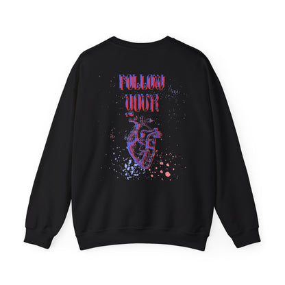 Follow Your Heart - Sweatshirt